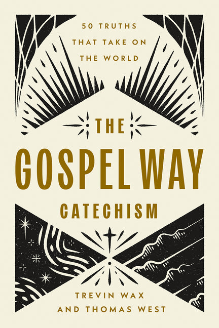 Gospel Way Catechism: 50 Truths That Take on the World - Ingram