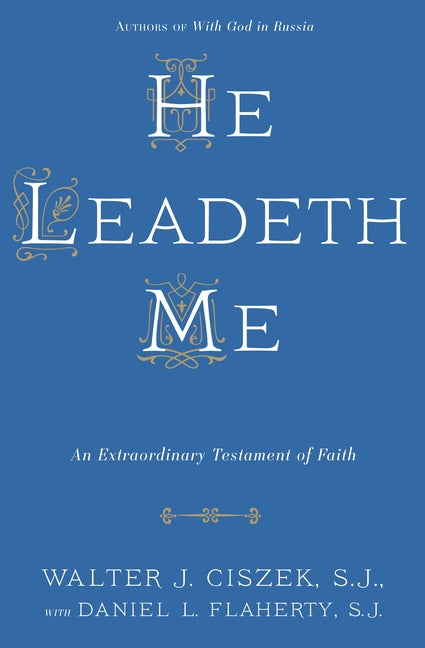 He Leadeth Me: An Extraordinary Testament of Faith - Ingram