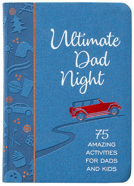 Ultimate Dad Night: 75 Amazing Activities for Dads and Kids - Ingram
