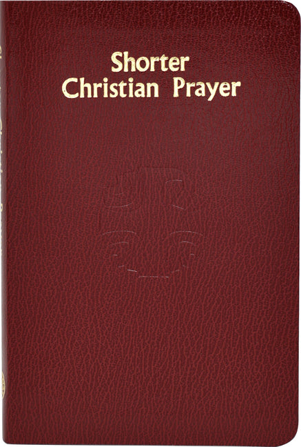 Shorter Christian Prayer: Four-Week Psalter of the Loh Containing Morning Prayer and Evening Prayer with Selections for the Entire Year - Ingram