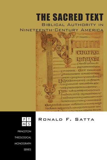 Sacred Text: Biblical Authority in Nineteenth-Century America - Ingram