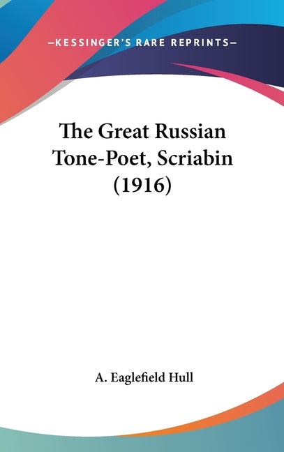 Great Russian Tone-Poet, Scriabin (1916) - Ingram
