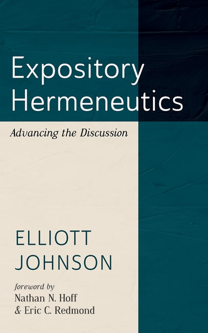 Expository Hermeneutics: Advancing the Discussion - Ingram