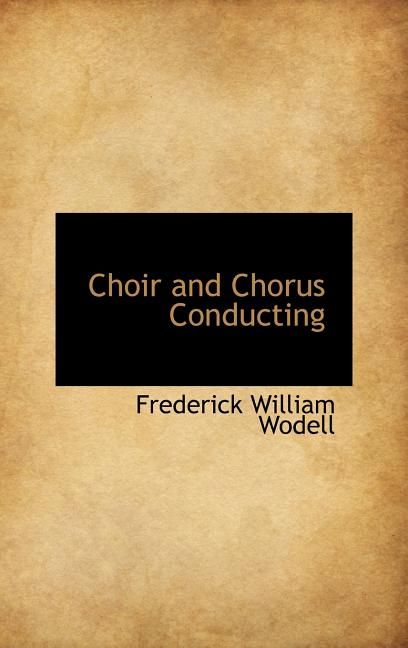 Choir and Chorus Conducting - Ingram