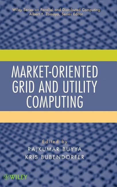 Market-Oriented Grid and Utility Computing - Ingram
