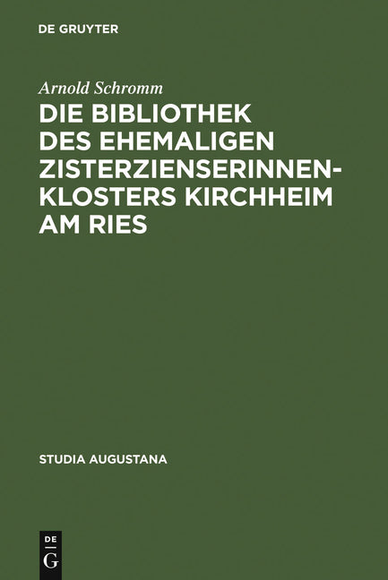 Bibliothek des ehemaligen Zisterzienserinnenklosters Kirchheim am Ries (Reprint 2010) - Ingram