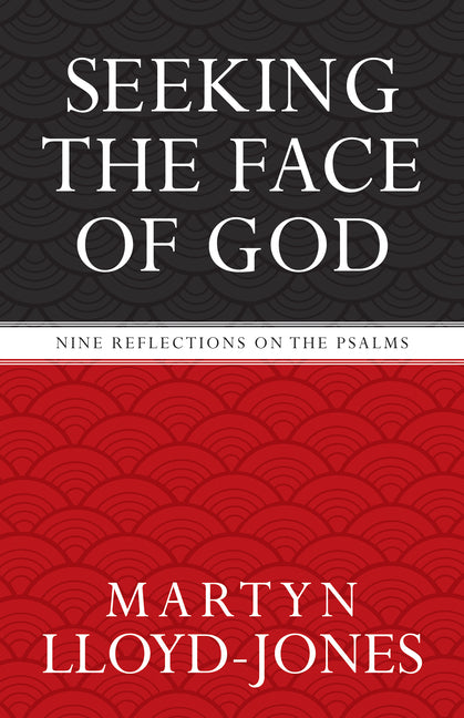 Seeking the Face of God: Nine Reflections on the Psalms - Ingram