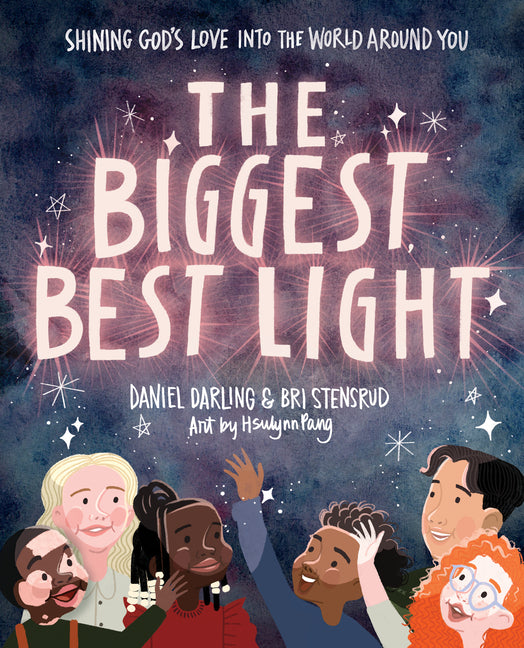 Biggest, Best Light: Shining God's Love Into the World Around You - Ingram