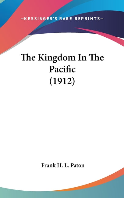 Kingdom In The Pacific (1912) - Ingram