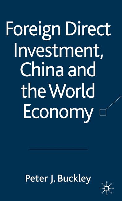 Foreign Direct Investment, China and the World Economy (2010) - Ingram