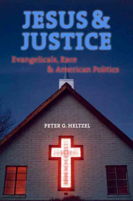 Jesus and Justice: Evangelicals, Race, and American Politics - Ingram