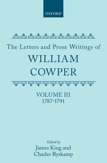 Letters and Prose Writings of William Cowper: 1787-1791 - Ingram