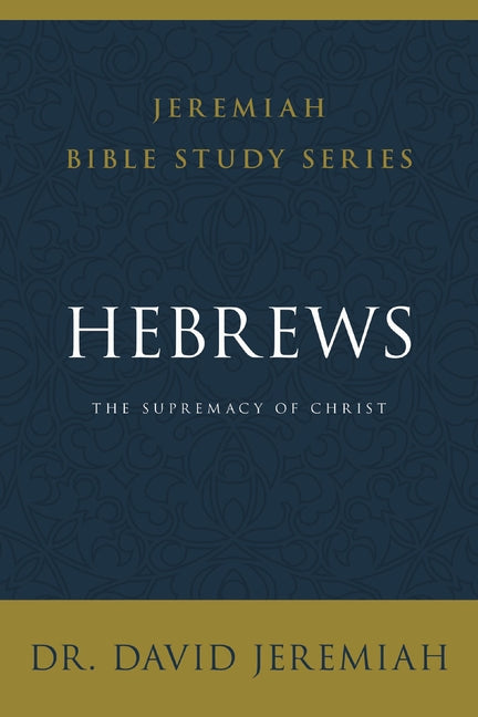 Hebrews: The Supremacy of Christ - Ingram