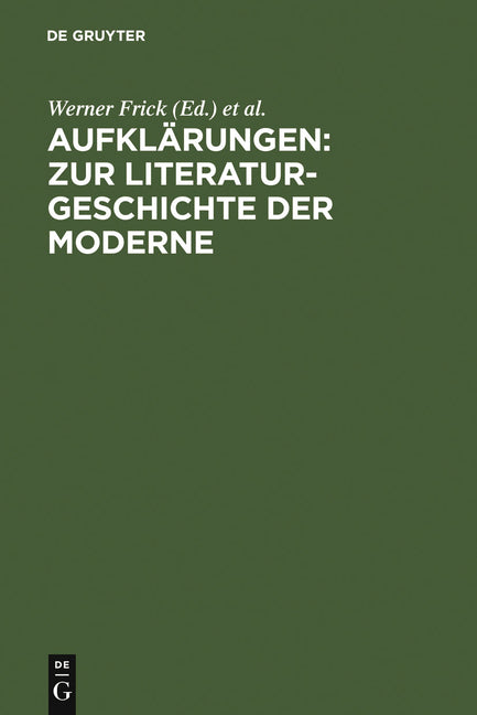 Aufklärungen: Zur Literaturgeschichte Der Moderne: Festschrift Für Klaus-Detlef Müller Zum 65. Geburtstag (Reprint 2011) - Ingram