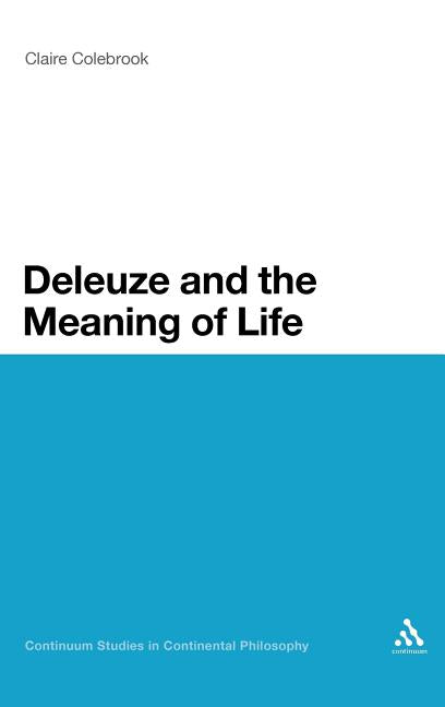 Deleuze and the Meaning of Life - Ingram