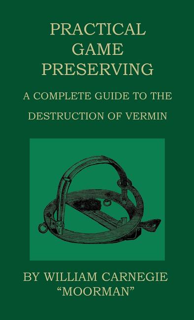 Practical Game Preserving - A Complete Guide To The Destruction Of Vermin - Ingram