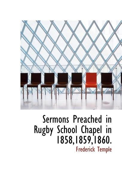 Sermons Preached in Rugby School Chapel in 1858,1859,1860. - Ingram