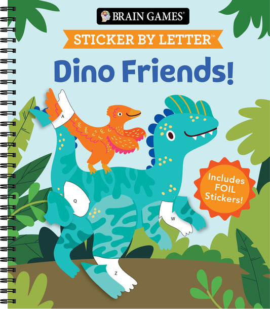 Brain Games - Sticker by Letter: Dino Friends!: Includes 1 Foil Sticker Sheet to Complete Each Image! - Ingram