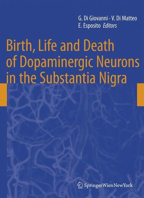 Birth, Life and Death of Dopaminergic Neurons in the Substantia Nigra (2009) - Ingram