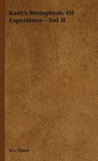 Kant's Metaphysic of Experience - Vol II - Ingram