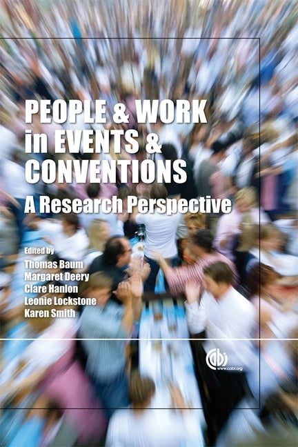People and Work in Events and Conventions: A Research Perspective - Ingram