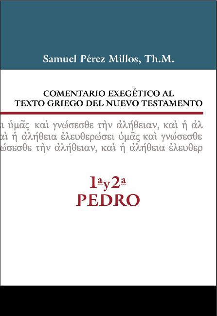 Comentario Exegético Al Texto Griego del N.T. - 1a Y 2a de Pedro - Ingram
