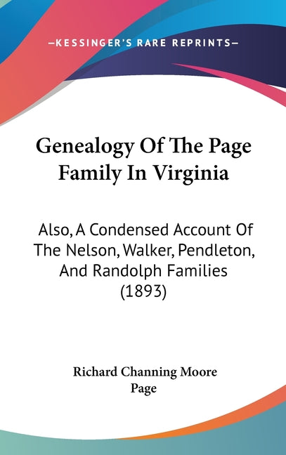 Genealogy of the Page Family in Virginia: Also, a Condensed Account of the Nelson, Walker, Pendleton, and Randolph Families (1893) - Ingram