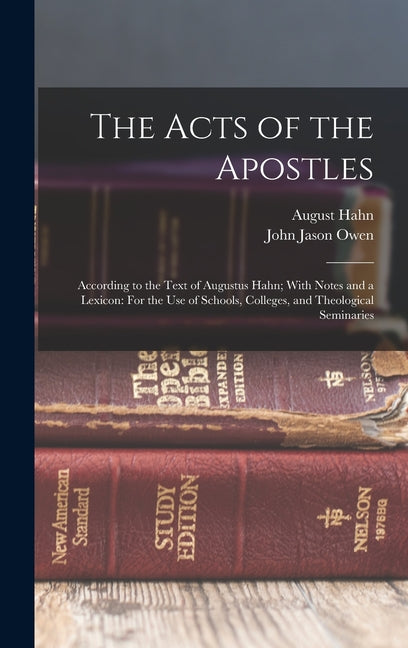Acts of the Apostles: According to the Text of Augustus Hahn; With Notes and a Lexicon: For the Use of Schools, Colleges, and Theological Seminaries - Ingram