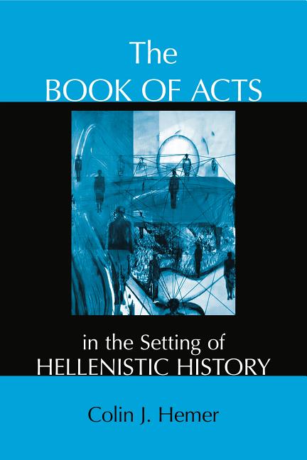 Book of Acts in the Setting of Hellenistic History - Ingram