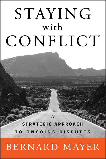 Staying with Conflict: A Strategic Approach to Ongoing Disputes - Ingram