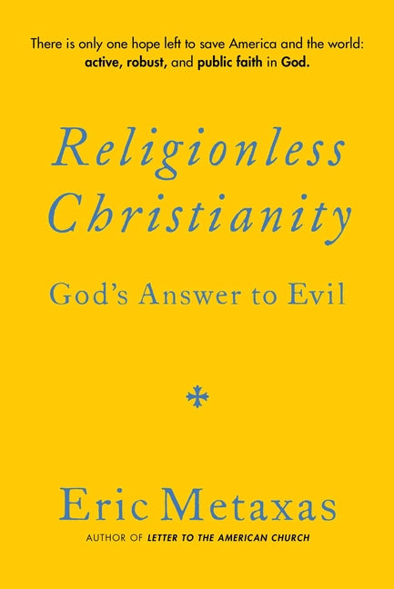 Religionless Christianity: God's Answer to Evil - Ingram