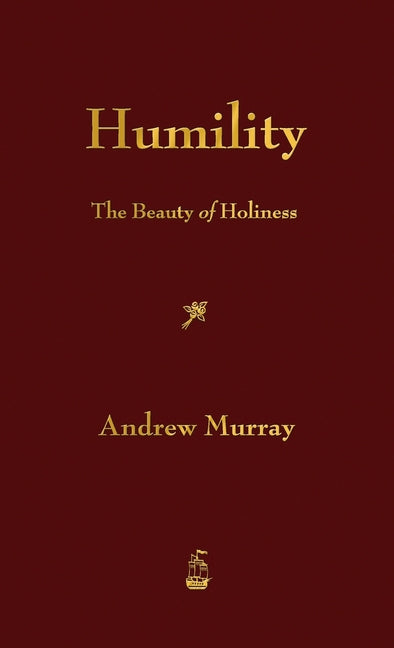 Humility: The Beauty of Holiness - Ingram