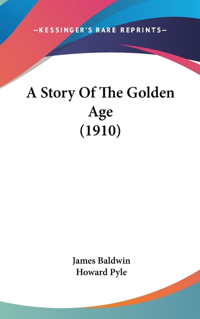 Story Of The Golden Age (1910) - Ingram