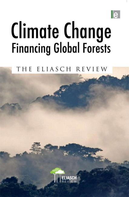 Climate Change: Financing Global Forests: The Eliasch Review - Ingram