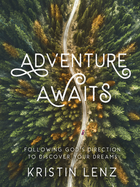 Adventure Awaits: Following God's Direction to Discover Your Dreams - Ingram