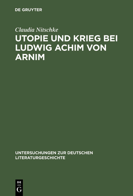Utopie und Krieg bei Ludwig Achim von Arnim (Reprint 2012) - Ingram