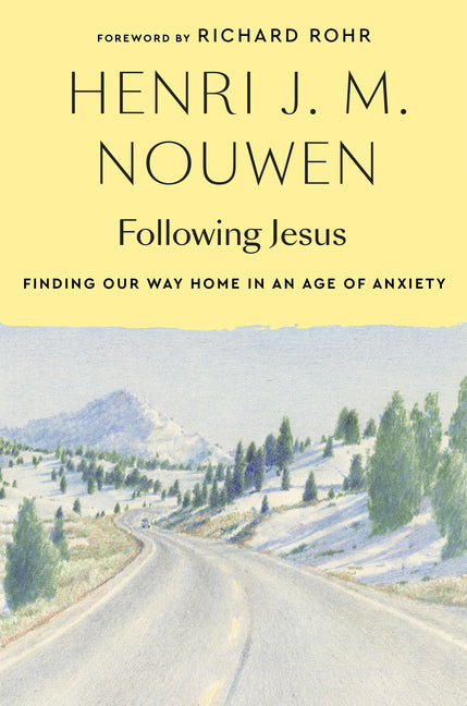 Following Jesus: Finding Our Way Home in an Age of Anxiety - Ingram