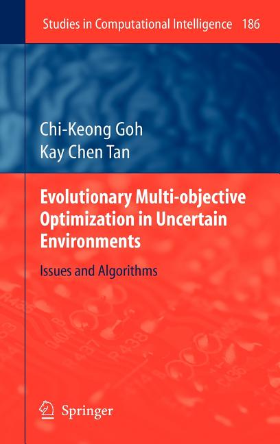 Evolutionary Multi-Objective Optimization in Uncertain Environments: Issues and Algorithms (2009) - Ingram