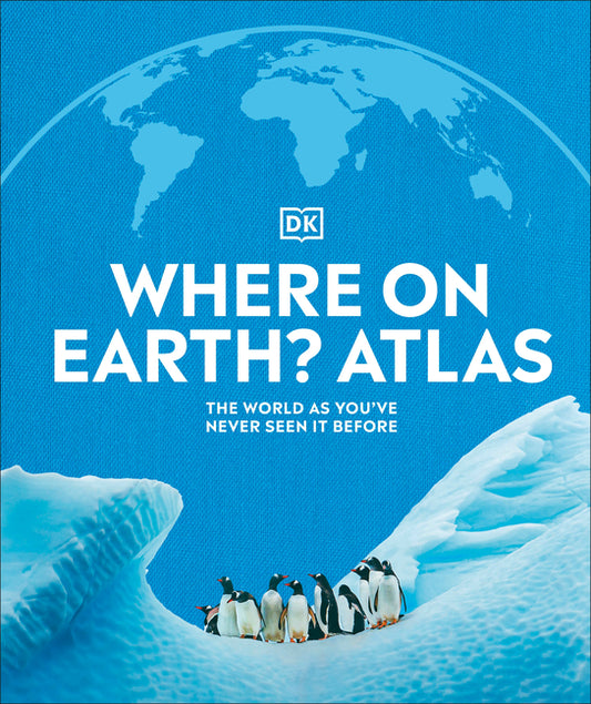 Where on Earth? Atlas: The World as You've Never Seen It Before - Ingram