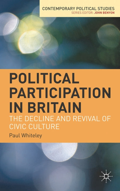Political Participation in Britain: The Decline and Revival of Civic Culture (2011) - Ingram