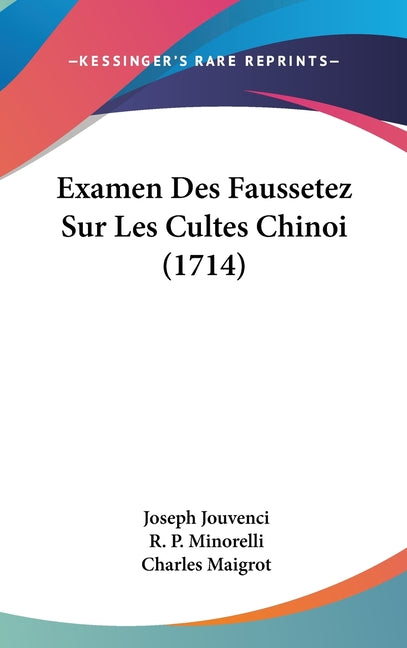 Examen Des Faussetez Sur Les Cultes Chinoi (1714) - Ingram