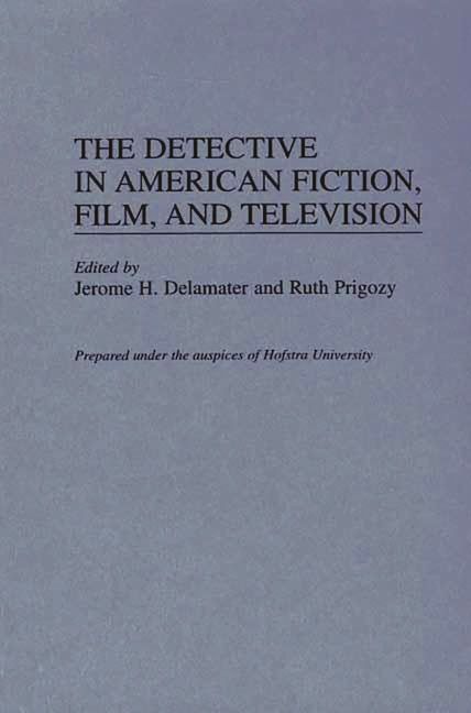 Detective in American Fiction, Film, and Television - Ingram