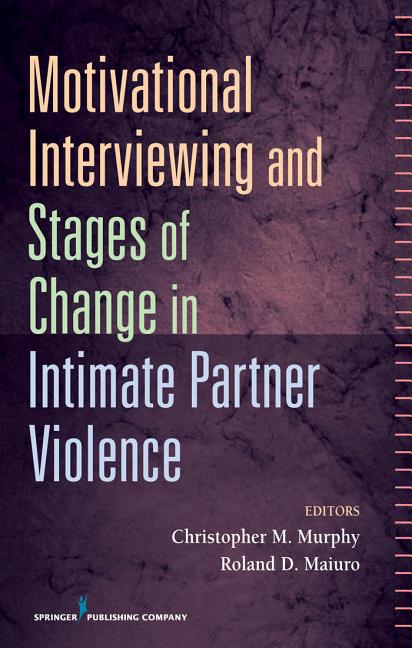 Motivational Interviewing and Stages of Change in Intimate Partner Violence - Ingram