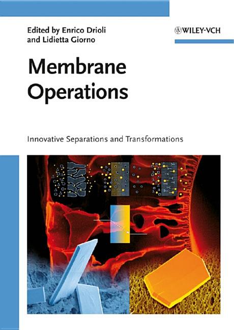 Membrane Operations: Innovative Separations and Transformations - Ingram