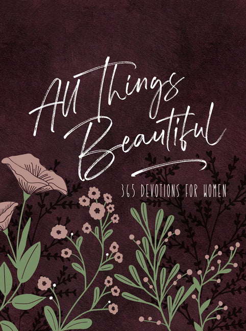 All Things Beautiful Ziparound Devotional: 365 Devotions for Women - Ingram