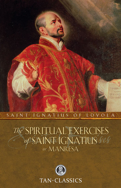 Spiritual Exercises of St. Ignatius: Or Manresa - Ingram