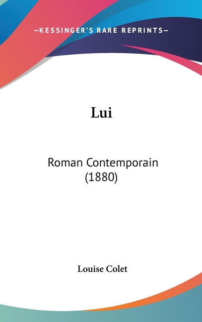 Lui: Roman Contemporain (1880) - Ingram