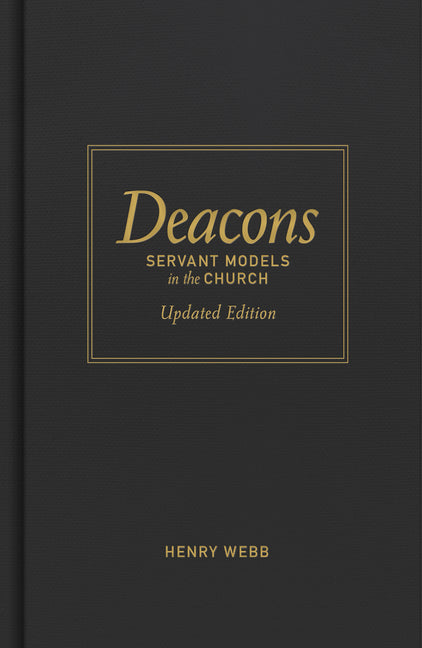 Deacons: Servant Models in the Church (Updated) - Ingram