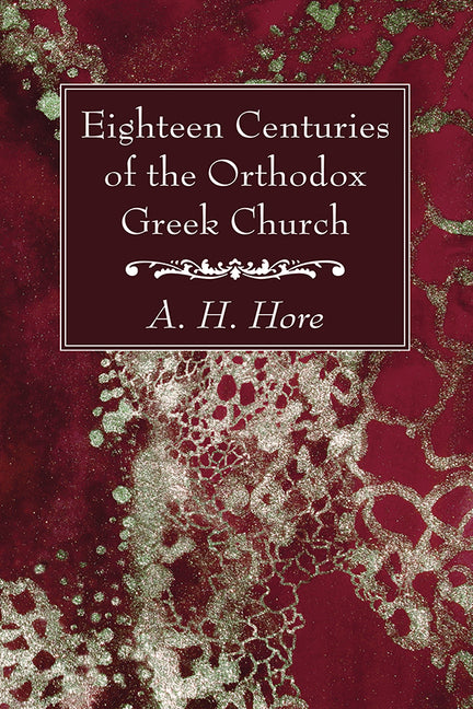 Eighteen Centuries of the Orthodox Greek Church - Ingram