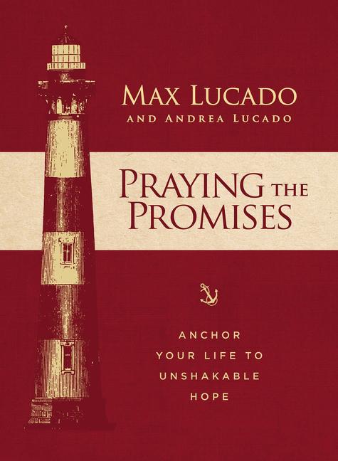 Praying the Promises: Anchor Your Life to Unshakable Hope - Ingram